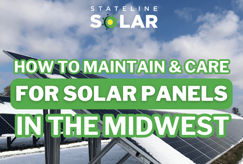 How to Maintain and Care for Solar Panels in the Midwest